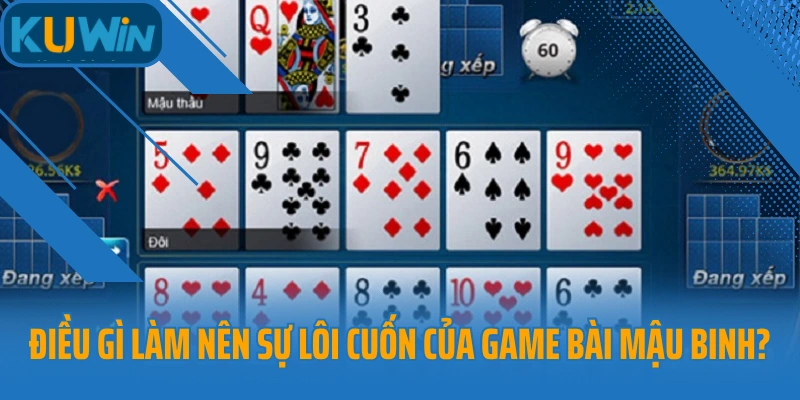 Điều gì làm nên sự lôi cuốn của game bài Mậu binh?
